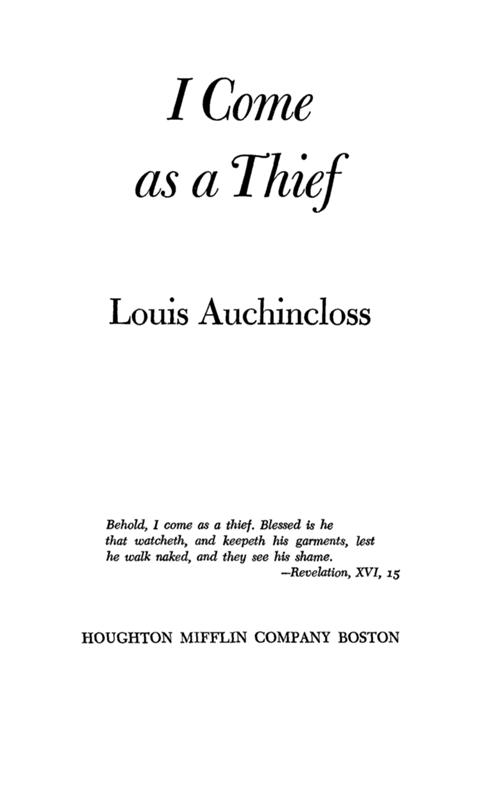 I Come as a Theif by Louis Auchincloss