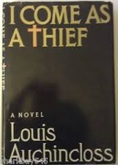 I Come as a Thief (1972) by Louis Auchincloss