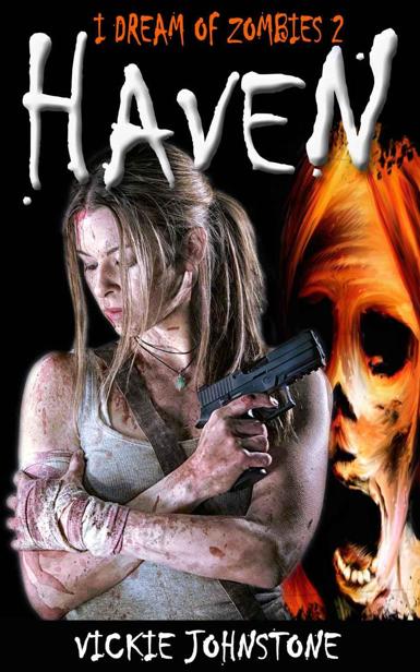 I Dream of Zombies (Book 2): Haven by Johnstone, Vickie