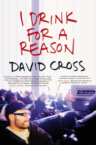 I Drink for a Reason (2009) by David  Cross