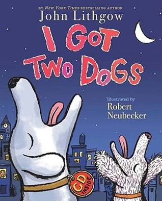 I Got Two Dogs (2008) by John Lithgow