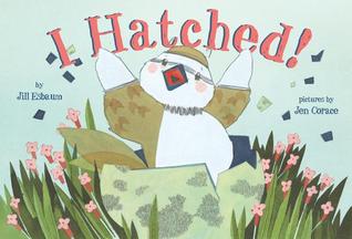 I Hatched! (2014) by Jill Esbaum