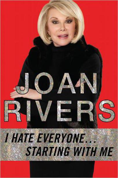 I Hate Everyone...Starting With Me by Joan Rivers