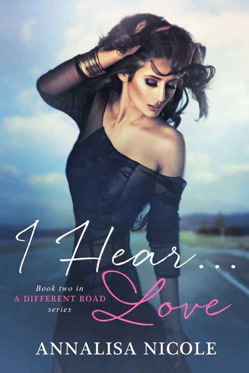 I Hear...Love (A Different Road #2)