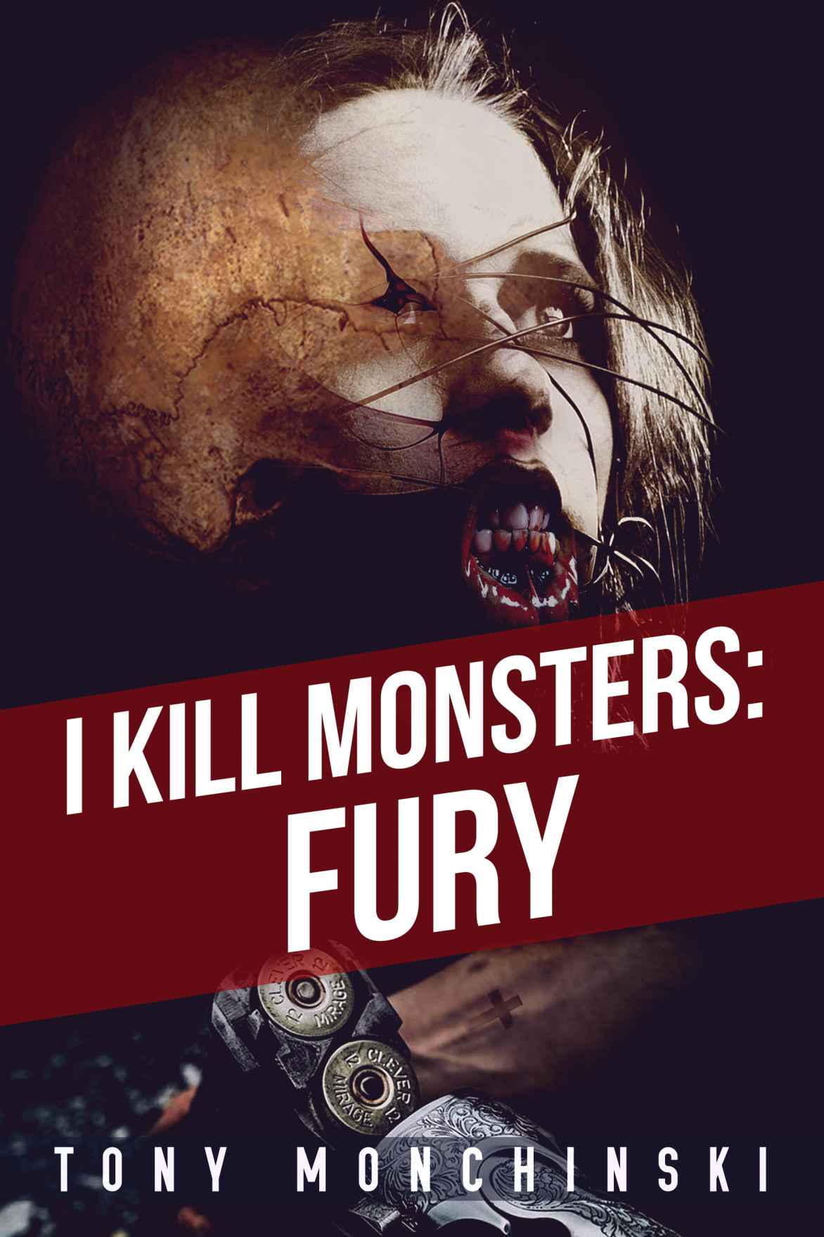 I Kill Monsters: Fury (Book 1) by Tony Monchinski