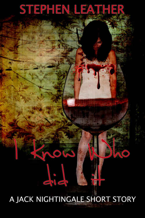 I Know Who Did It (A Jack Nightingale Short Story) by Stephen Leather