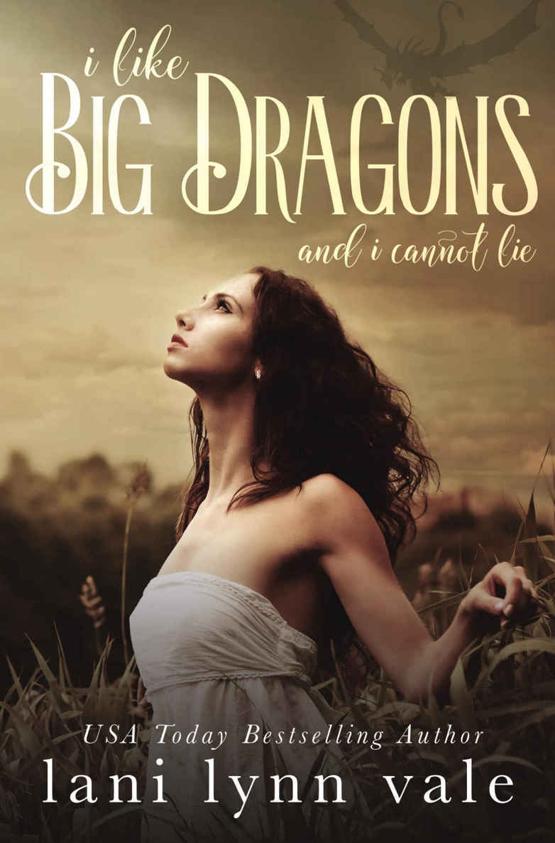 I Like Big Dragons and I Cannot Lie (The I Like Big Dragons Series)