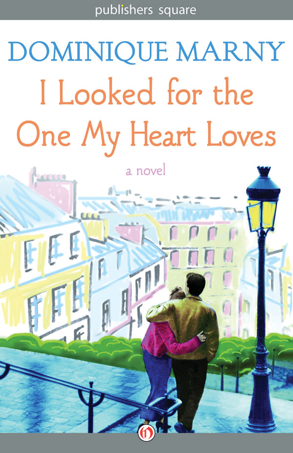 I Looked for the One My Heart Loves (2014) by Dominique MARNY