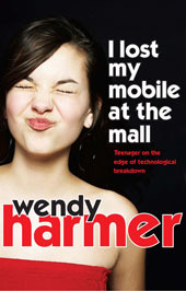 I Lost My Mobile At the Mall (2009) by Wendy Harmer