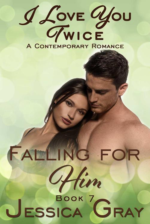 I Love You Twice (Falling For Him Contemporary Romance Series Book 7) by Gray, Jessica