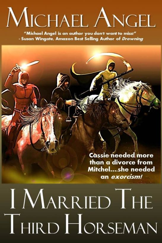 I Married the Third Horseman (Paranormal Romance and Divorce) by Angel, Michael