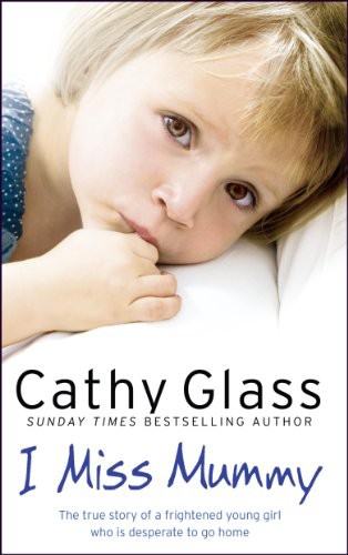 I Miss Mummy by Cathy Glass