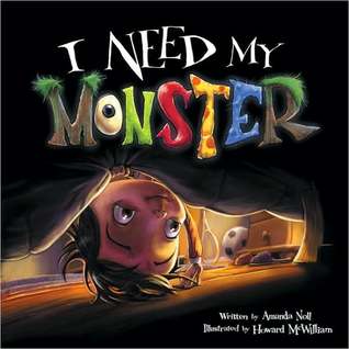 I Need My Monster (2009) by Amanda Noll