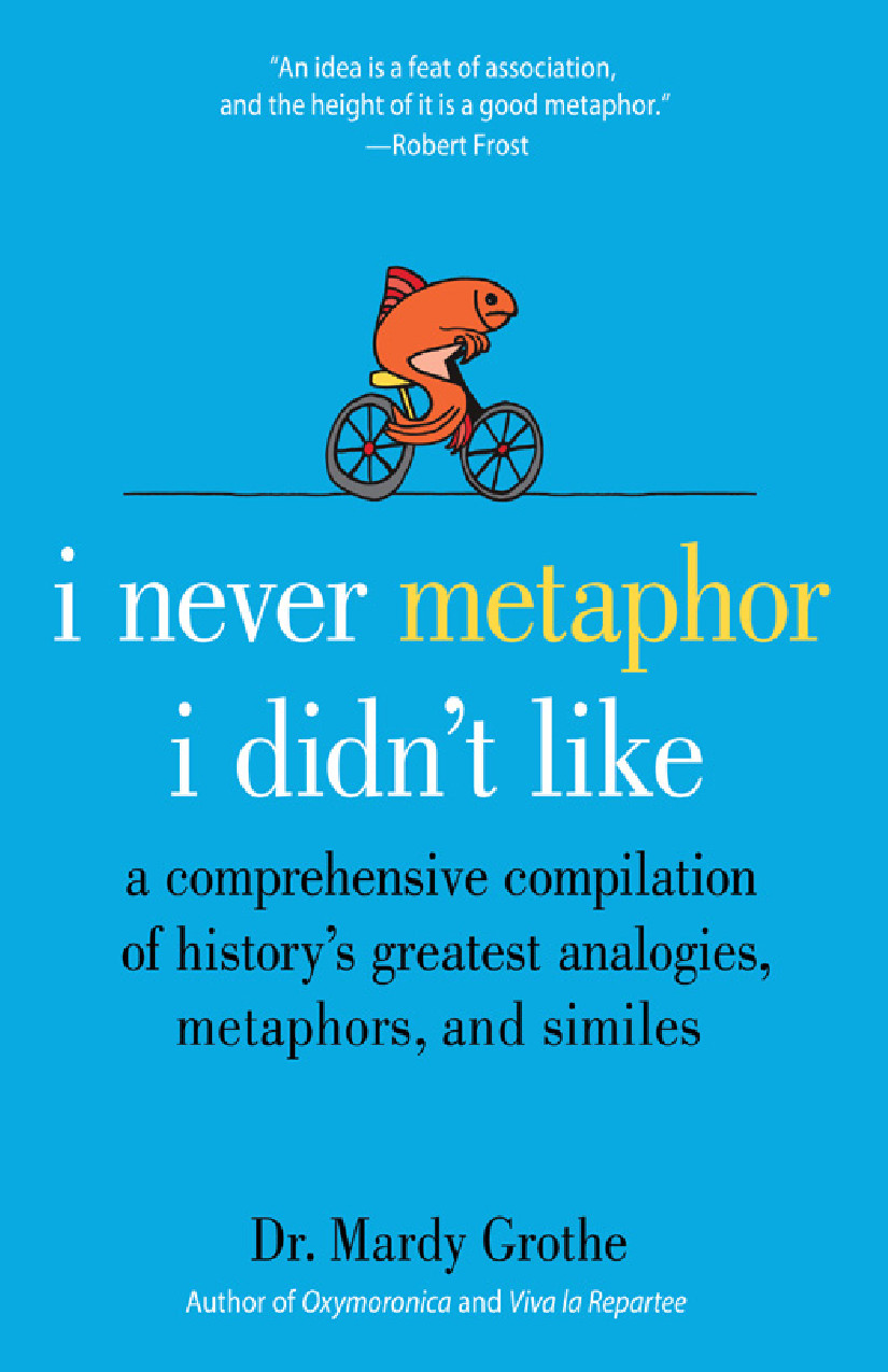 I Never Metaphor I Didn't Like