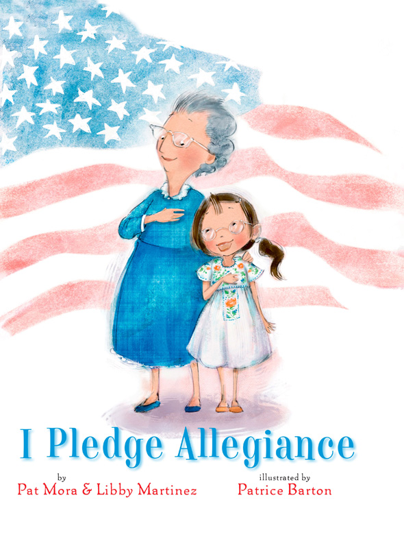 I Pledge Allegiance (2014) by Pat Mora