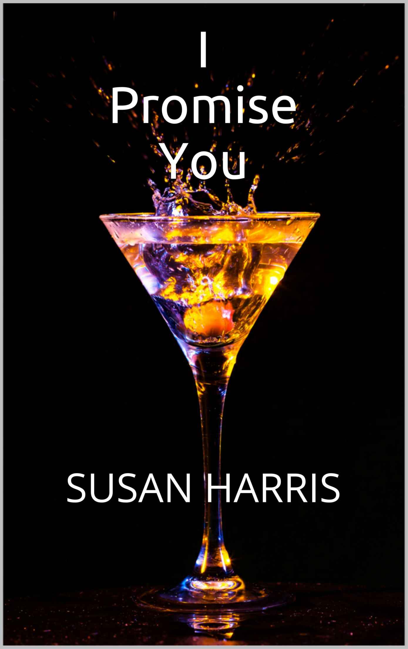 I Promise You by Susan Harris