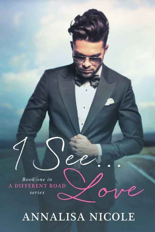 I See...Love (A Different Road Book 1) by Annalisa Nicole