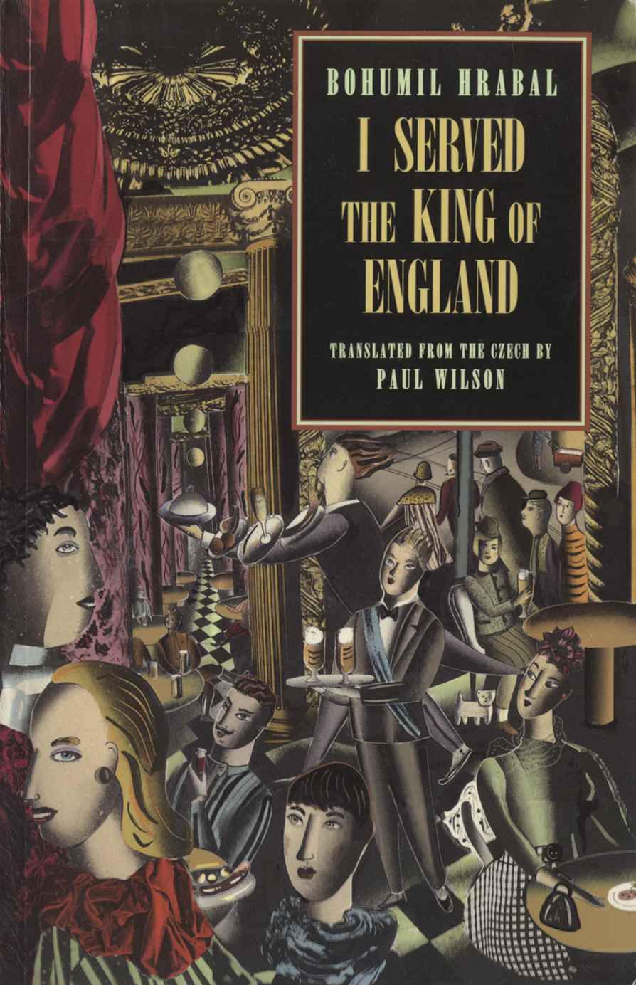 I Served the King of England by Bohumil Hrabal