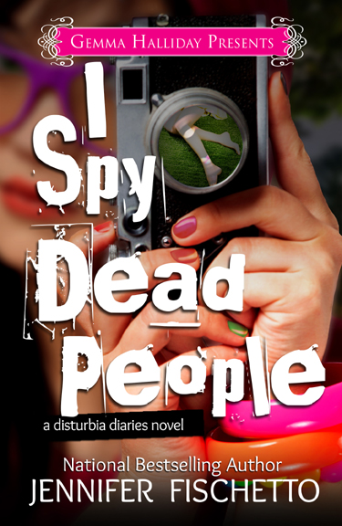 I Spy Dead People (2013) by Jennifer Fischetto