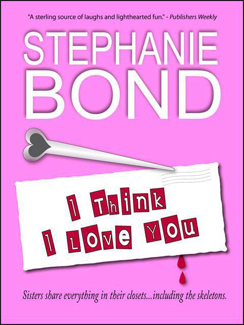 I Think I Love You by Bond, Stephanie