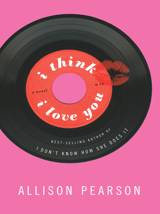 I Think I Love You (2011) by Allison Pearson