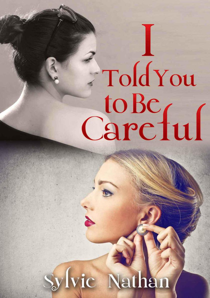 I Told You to Be Careful (Gold Streaks Book 2)