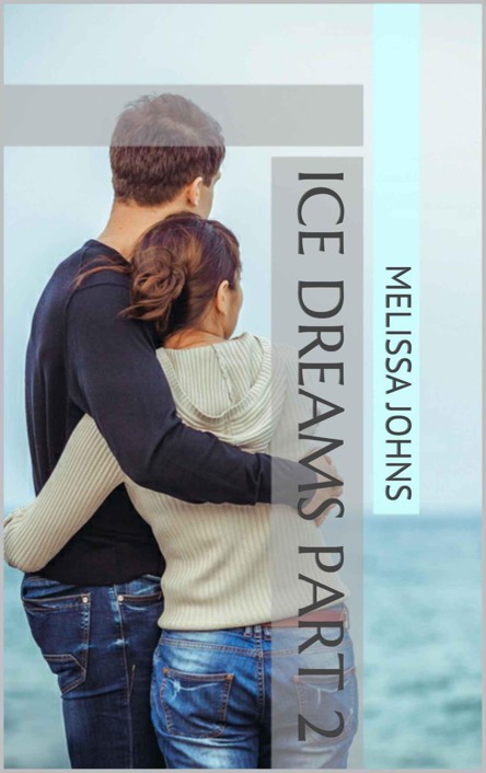 Ice Dreams Part 2 by Melissa Johns