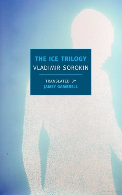 Ice Trilogy by Vladimir Sorokin