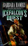 Icefalcon's Quest (1998) by Barbara Hambly