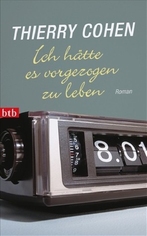 Ich hätte es vorgezogen zu leben (2007)