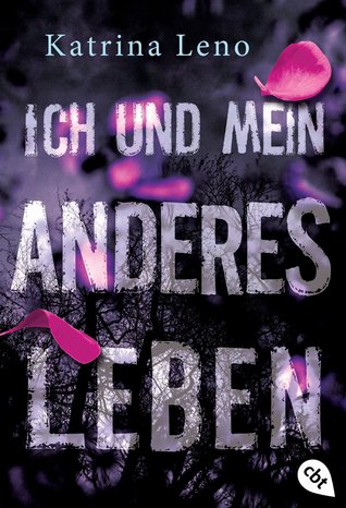 Ich und mein anderes Leben (2000) by Katrina Leno