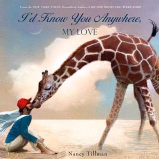 I'd Know You Anywhere, My Love (2013) by Nancy Tillman