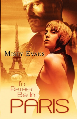 I'd Rather Be In Paris by Misty Evans