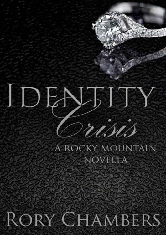 Identity Crisis (Rocky Mountain Novella Series) by Chambers, Rory