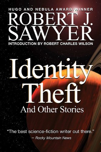 Identity Theft by Robert J. Sawyer