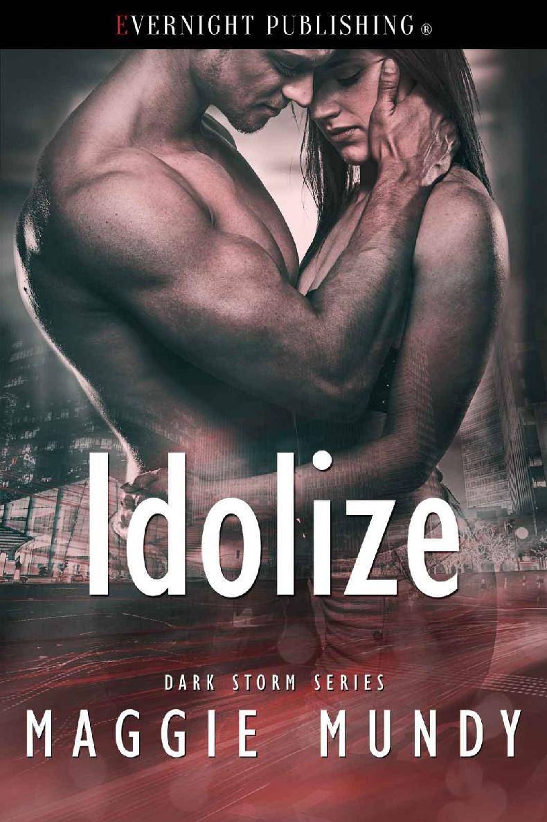 Idolize (Dark Storm Book 1) by Maggie Mundy