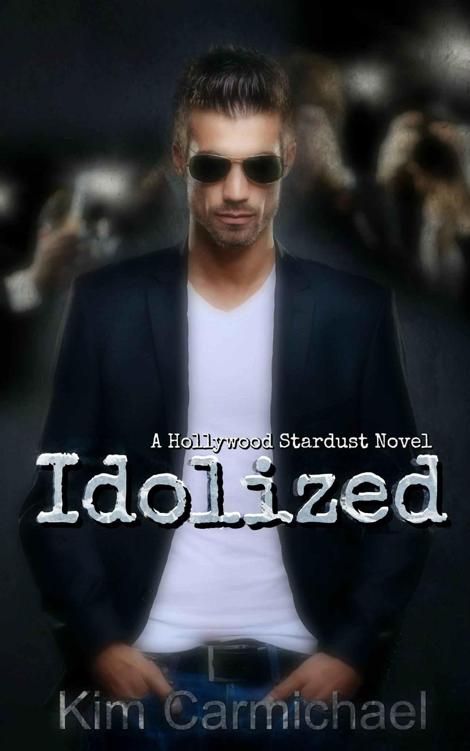 Idolized (Hollywood Stardust Book 3) by Kim Carmichael