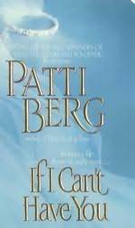 If I Can't Have You (1998) by Patti Berg