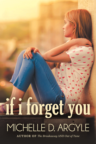 If I Forget You by Michelle D. Argyle