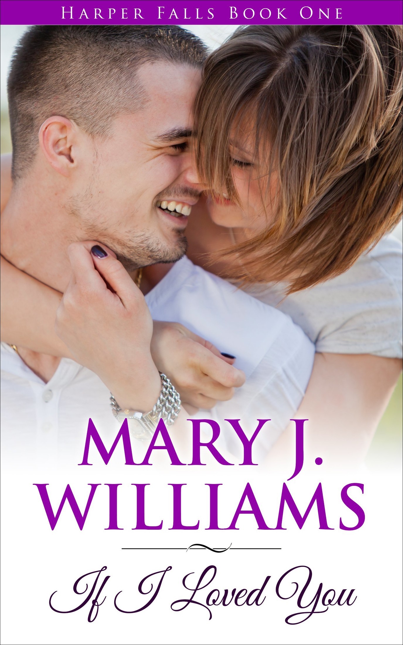 If I Loved You (Harper Falls Book 1) by Mary J. Williams