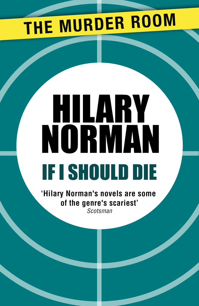 If I Should Die by Hilary Norman