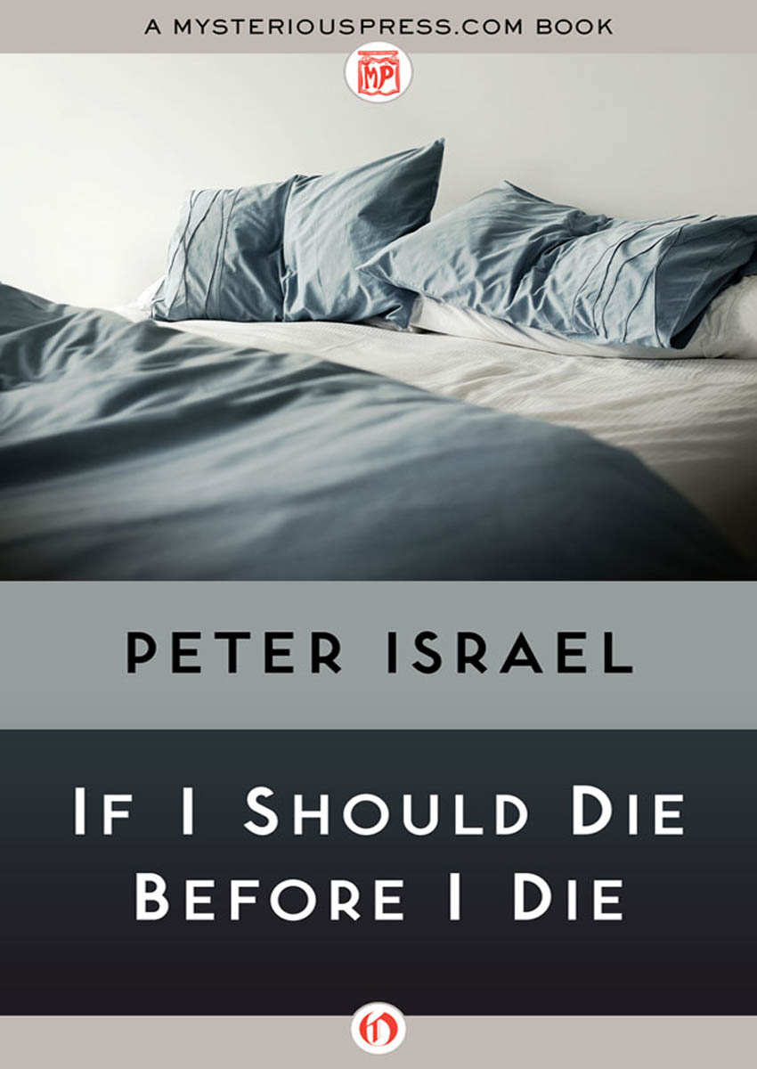 If I Should Die Before I Die by Peter Israel