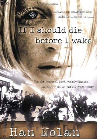 If I Should Die Before I Wake (2003) by Han Nolan