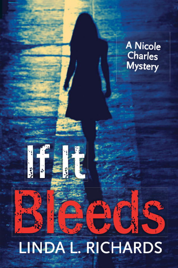 If It Bleeds (2014) by Linda L. Richards