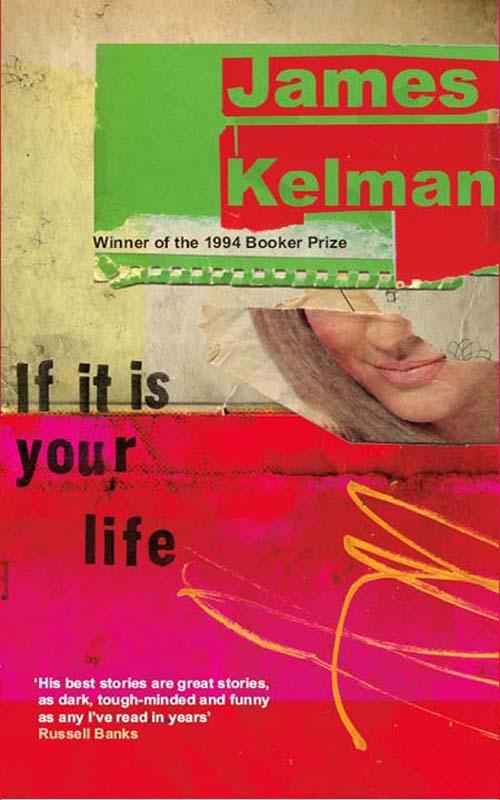 If it is your life by Kelman, James