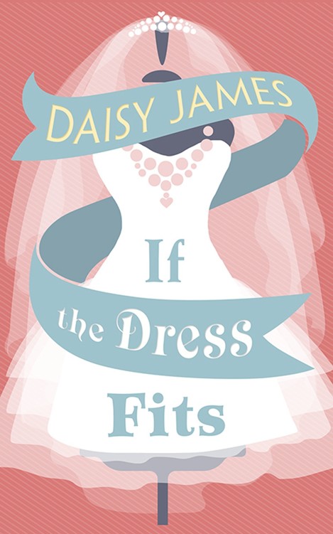 If the Dress Fits (2016) by Daisy James