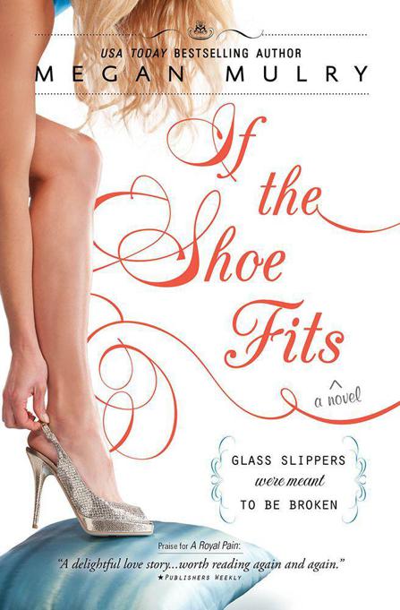 If the Shoe Fits by Mulry, Megan