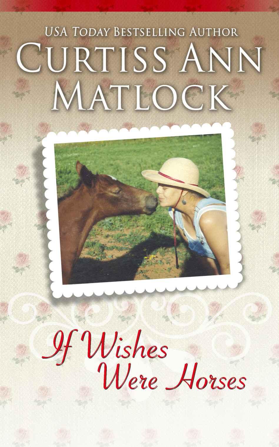 If Wishes Were Horses by Matlock, Curtiss Ann