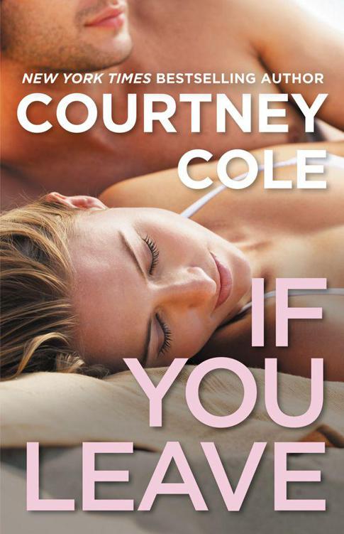 If You Leave: The Beautifully Broken Series: Book 2 by Courtney Cole