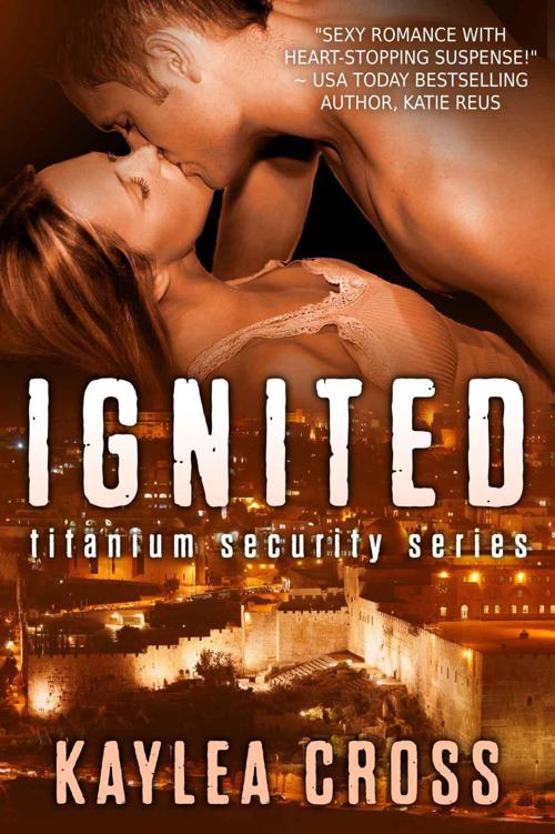 Ignited (Titanium Security Series) by Cross Kaylea